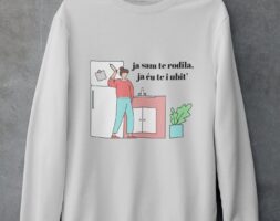 Sweatshirt T-shirt Mariana Ilić Ja sam te rodila